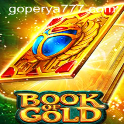 Explore the Mystical World of 'Book of Gold': A Thrilling Gaming Adventure on GoPerya Website