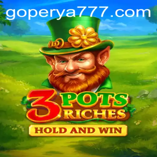 Discover the Excitement of 3potsRiches: A Guide to Winning at GoPerya