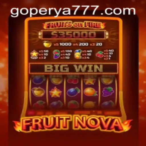 Exploring the Vibrant World of FruitNova on GoPerya's Platform