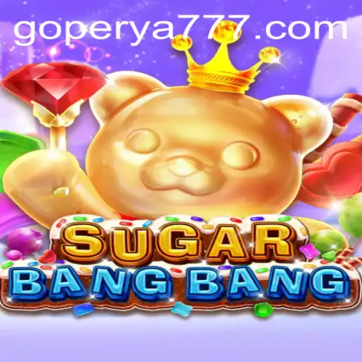 Exploring SUGARBANGBANG: The Latest Gaming Sensation and Its Unique Rules