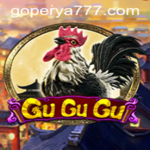 Exploring GuGuGu: A Unique Gaming Experience on GoPerya