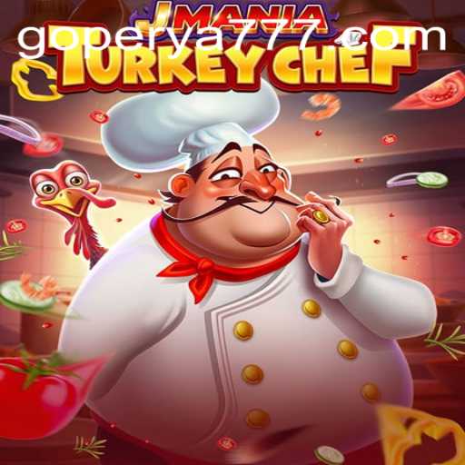 Master the Culinary Challenge of JManiaTurkeyChef on GoPerya
