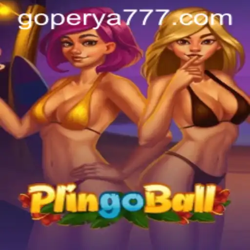 Exploring the Exciting World of Plingoball on GoPerya