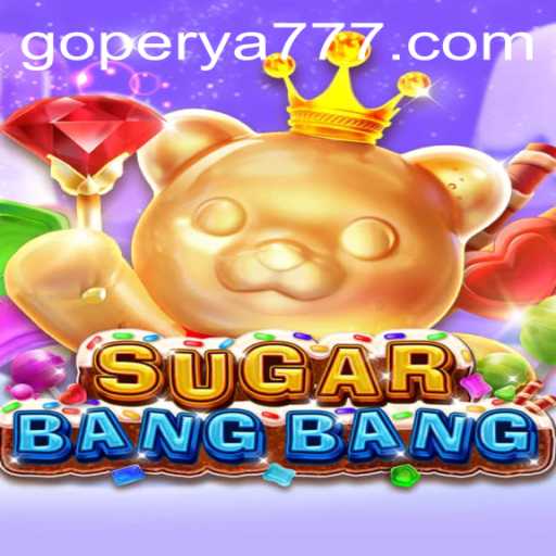 Exploring SUGARBANGBANG: The Latest Gaming Sensation and Its Unique Rules